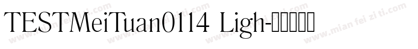 TESTMeiTuan0114 Ligh字体转换